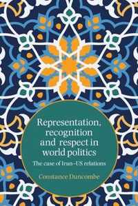 Representation, recognition and respect in world politics