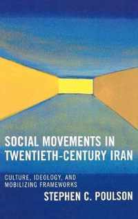 Social Movements in Twentieth-Century Iran