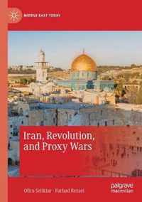 Iran Revolution and Proxy Wars