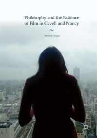 Philosophy and the Patience of Film in Cavell and Nancy