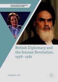 British Diplomacy and the Iranian Revolution, 1978-1981