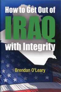 How to Get Out of Iraq with Integrity