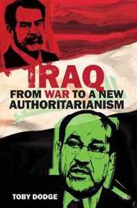 Iraq From War To A New Authoritarianism