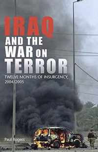 Iraq and the War on Terror: Twelve Months of Insurgency