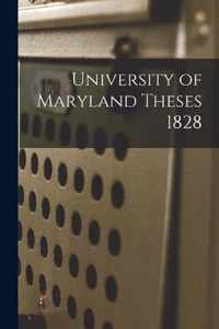 University of Maryland Theses 1828