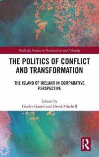 The Politics of Conflict and Transformation