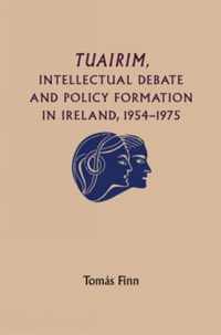 Tuairim, Intellectual Debate and Policy Formulation