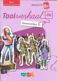 Taalverhaal.nu  - Taal 8b Antwoorden werkschrift