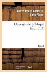 Ouvrajes de Politique. Tome 2