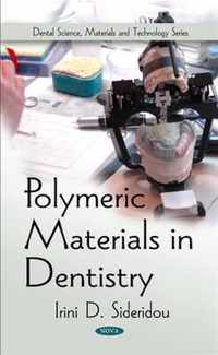 Polymeric Materials in Dentistry