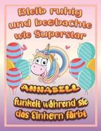 Bleib ruhig und beobachte wie Superstar Annabell funkelt wahrend sie das Einhorn farbt