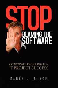 Stop Blaming the Software