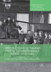 Constructions of the Irish Child in the Independence Period, 1910-1940