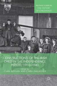 Constructions of the Irish Child in the Independence Period, 1910-1940