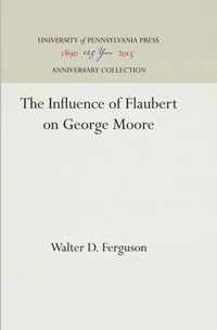 The Influence of Flaubert on George Moore