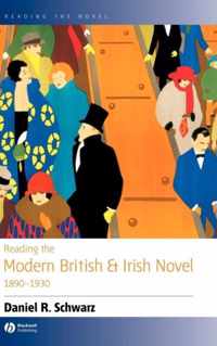 Reading the Modern British and Irish Novel 1890 - 1930