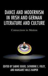 Dance and Modernism in Irish and German Literature and Culture