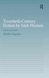 Twentieth-Century Fiction by Irish Women