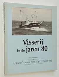 Visserij in de jaren 80