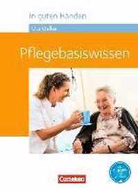 In guten Händen - Pflegebasiswissen - Schülerbuch