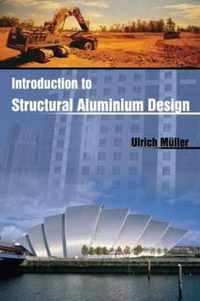 Introduction to Structural Aluminium Design