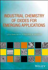 Industrial Chemistry of Oxides for Emerging Applications