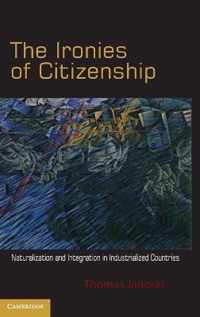 The Ironies of Citizenship