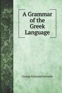 A Grammar of the Greek Language