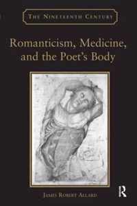 Romanticism, Medicine, and the Poet's Body