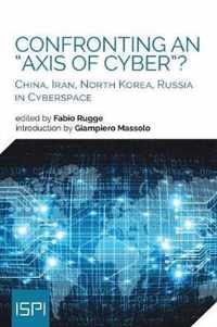 Confronting an Axis of Cyber?