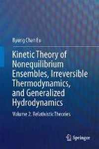 Kinetic Theory of Nonequilibrium Ensembles Irreversible Thermodynamics and Gen