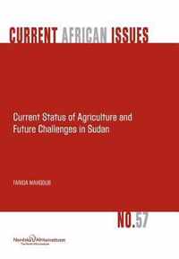 Current Status of Agriculture and Future Challenges in Sudan