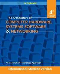 The Architecture of Computer Hardware and System Software