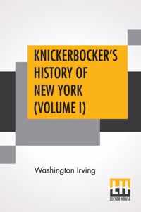 Knickerbocker's History Of New York (Volume I)