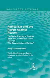 Radicalism and the Revolt Against Reason (Routledge Revivals)