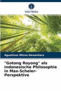 Gotong Royong als indonesische Philosophie in Max-Scheler-Perspektive