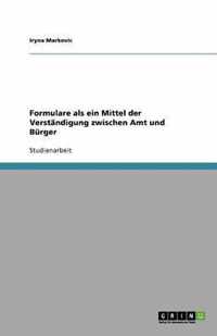 Formulare als ein Mittel der Verstandigung zwischen Amt und Burger