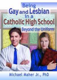 Being Gay and Lesbian in a Catholic High School