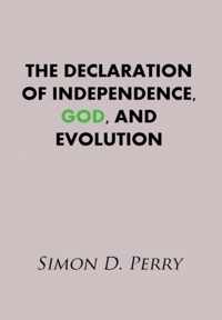 The Declaration of Independence, God, and Evolution