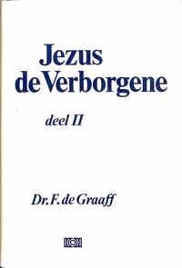 Jezus de verborgene deel II