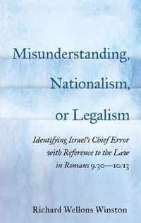 Misunderstanding, Nationalism, or Legalism