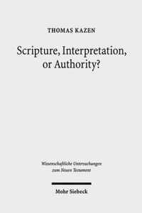 Scripture, Interpretation, or Authority?