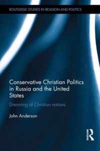 Conservative Christian Politics in Russia and the United States: Dreaming of Christian Nations