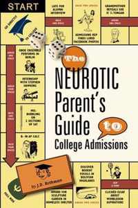 The Neurotic Parent's Guide to College Admissions