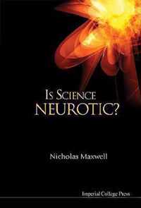 Is Science Neurotic?