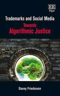 Trademarks and Social Media  Towards Algorithmic Justice