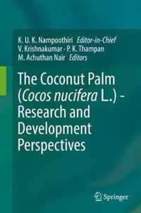 The Coconut Palm (Cocos nucifera L.) - Research and Development Perspectives