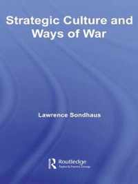 Strategic Culture and Ways of War