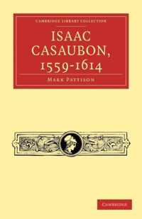 Isaac Casaubon, 1559-1614