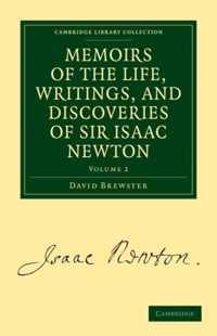 Memoirs of the Life, Writings, and Discoveries of Sir Isaac Newton